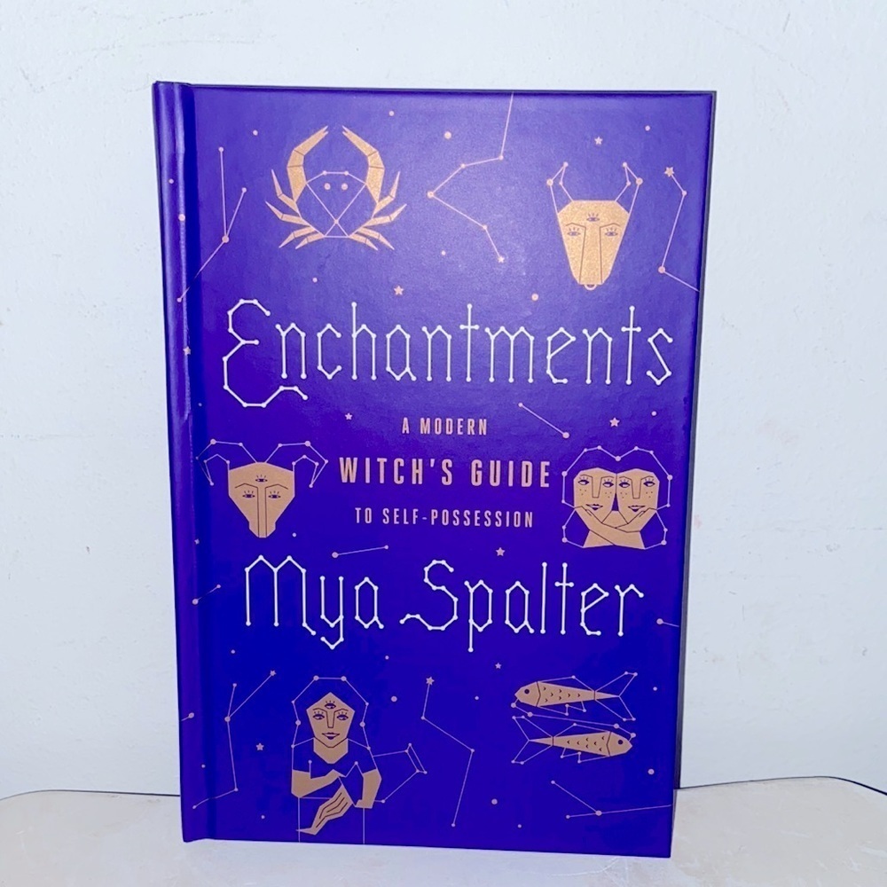 Enchantments 📚 a modern witch’s guide for o self possession 🧙‍♀️ Mya Spalter‌‍